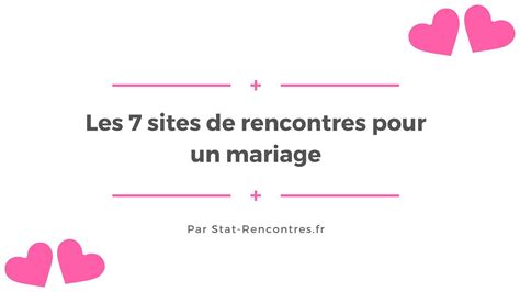 Les 7 sites de rencontres pour un mariage